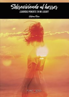 sobreviviendo al horror ¿sabrias ponerte en mi lugar? (ebook)-helena mesa-9788417768751