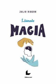 llamalo magia-julio ribera sempere-9788417993351