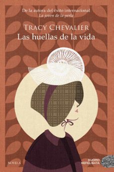 las huellas de la vida-tracy chevalier-9788418128851