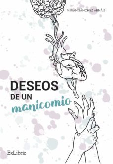 (i.b.d.) deseos de un manicomio-miriam sanchez arnaiz-9788418230851