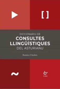 diccionariu de consultes llinguistiques del asturianu-ramon d andres-9788418286551