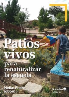 patios vivos para renaturalizar la escuela (ebook)-9788418348051
