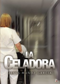 la celadora-jesus muñoz garcia-9788418416651