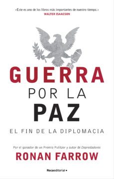 (pe) guerra por la paz: el fin de la diplomacia-ronan farrow-9788418417351