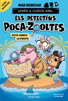 apren a llegir amb els detectius poca-zooltes 5. pota-ranca la pi rata-mar benegas-9788418444951