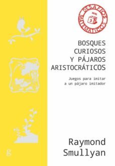 bosques curiosos y pajaros aristocraticos-raymond smullyan-9788418525551