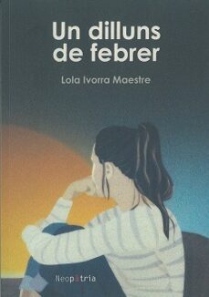 un dilluns de febrer-lola ivorra maestre-9788418598951