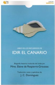 libro de los recuerdos de idir el canario-elaine de respierre groussac-j.c. dominguez-9788418699351