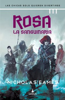 rosa la sanguinaria (saga la banda 2)-nicholas eames-9788418711251