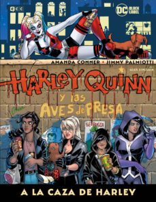harley quinn y las aves de presa: a la caza de harley-amanda conner-9788418742651