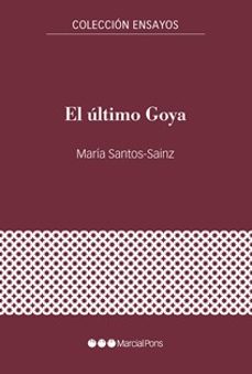 el ultimo goya-maria santos sainz-9788418752551
