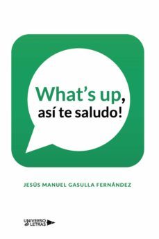 what s up, asi te saludo! (ebook)-jesus manuel gasulla fernandez-9788418856051