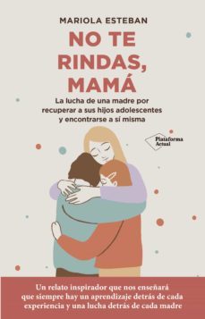 no te rindas, mama (ebook)-mariola esteban-9788418927751