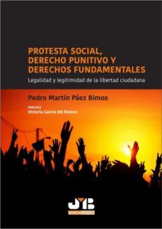 protesta social, derecho punitivo y derechos fundamentales (ebook)-pedro martín páez bimos-9788419045751