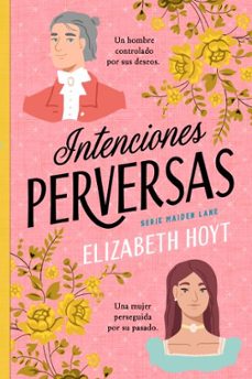intenciones perversas-elizabeth hoyt-9788419131751