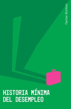 historia minima del desempleo (ebook)-carlos bortoni-9788419154651