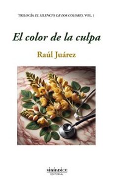 el color de la culpa-raul juarez-9788419221551