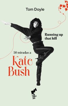running up that hill: 50 miradas a kate bush-tom doyle-9788419234551