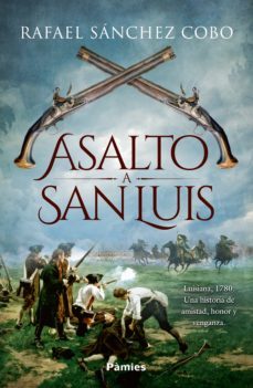 asalto a san luis (ebook)-rafael sanchez cobo-9788419301451