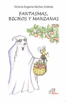 fantasmas, bichos y manzanas-victoria eugenia muñoz jimenez-9788419408051