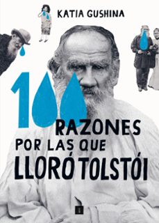 100 razones por las que lloro tolstoi-katia guschina-9788419581051