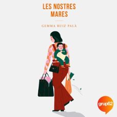 les nostres mares (audiolibro)-gemma ruiz pala-9788419657251