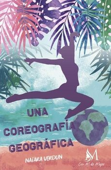 una coreografia geografica-naiara verdun-9788419701251