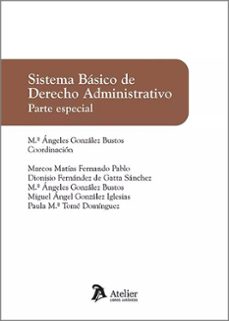 sistema basico de derecho administrativo. parte especial-mª angeles gonzalez bustos-9788419773951