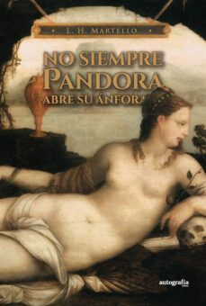 no siempre pandora abre su anfora (ebook)-l. h. martello-9788419796851
