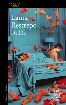 delirio (vii premio alfaguara de novela 2004)-laura restrepo-9788420401751