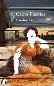 carolina grau-carlos fuentes-9788420407951