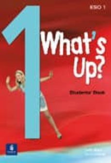 what s up 1: student s file (ingles) (1º eso)-sarah jackson-9788420546551