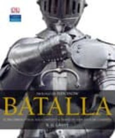 batalla: el recorrido visual mas completo de 5.000 años de combat e-r.g. grant-9788420551951
