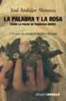 la palabra y la rosa: sobre la poesia de francisco brines (i prem io de ensayo caballero bonald)-jose andujar almansa-9788420641751