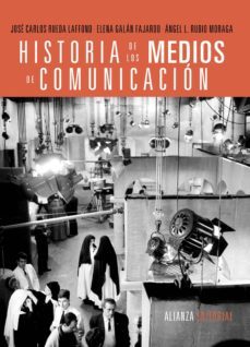 historia de los medios de comunicacion (ebook)-jose carlos rueda laffond-elena galan fajardo-angel l. rubio moraga-9788420688251