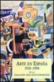 arte en españa, 1918-1994 en la coleccion arte contemporaneo-9788420690551