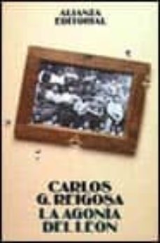 la agonia del leon-carlos g. reigosa-9788420694351
