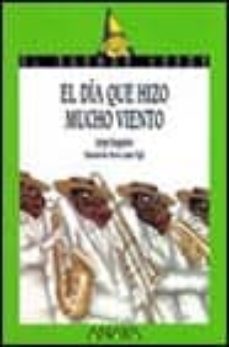 el dia que hizo mucho viento (3ª ed.)-9788420735351