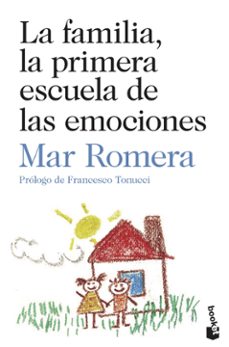 la familia, la primera escuela de las emociones-mar romera-9788423355051