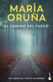 el camino del fuego (los libros del puerto escondido)-maria oruña-9788423366651