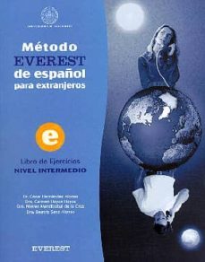 metodo everest de español para extranjeros, nivel intermedio: lib ro de ejercicios-cesar hernandez alonso-9788424118051