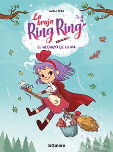 la bruja ring ring 2. el hechizo de lluvia-alicia teba-9788424672751