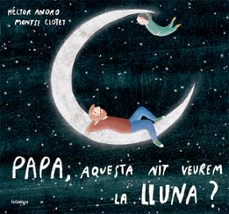 papa, aquesta nit veurem la lluna?-hector anoro-9788424673451