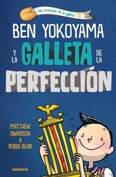 ben yokoyama y la galleta de la perfeccion-matthew swanson-9788424676551