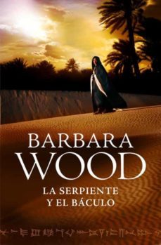 la serpiente y el baculo-barbara wood-9788425350351