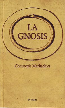 la gnosis-christoph markschies-constantino ruiz garrido-9788425422751