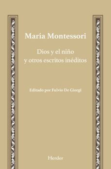 dios y el niño y otros escritos inéditos (ebook)-maria montessori-9788425436451