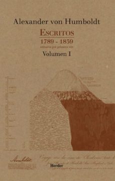 escritos 1789-1859 (vol. i): editados por primera vez-alexander von humboldt-9788425443251