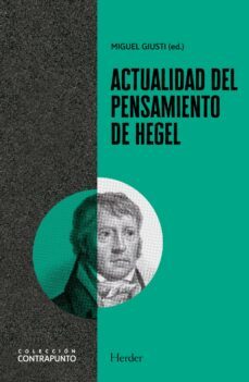 actualidad del pensamiento de hegel (ebook)-miguel angel giusti hundskopf-9788425448751