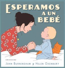 esperamos a un bebe-john burningham-helen oxenbury-9788426145451